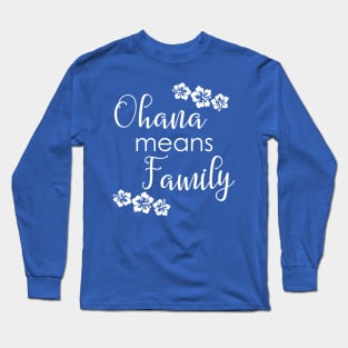 Ohana Means Family Long Sleeve T-Shirt